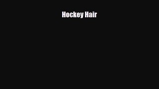 Download Hockey Hair Read Online