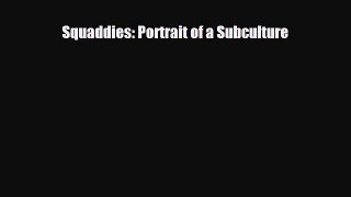Download Squaddies: Portrait of a Subculture PDF Book Free