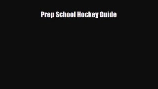 PDF Prep School Hockey Guide PDF Book Free