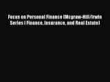 Read Focus on Personal Finance (Mcgraw-Hill/Irwin Series I Finance Insurance and Real Estate)