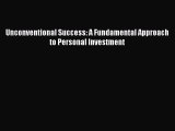 Read Unconventional Success: A Fundamental Approach to Personal Investment Ebook Free