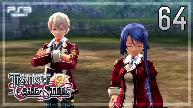 The Legend of Heroes -Trails of Cold Steel- 【PS3】 #64 │ Chapter 3 ： Beyond the Railways