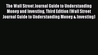 Read The Wall Street Journal Guide to Understanding Money and Investing Third Edition (Wall