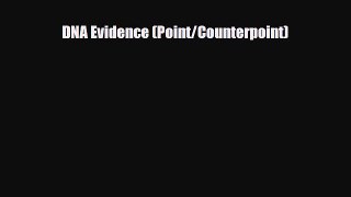 Read ‪DNA Evidence (Point/Counterpoint) Ebook Free