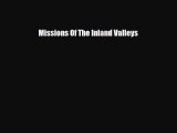Read ‪Missions Of The Inland Valleys Ebook Free