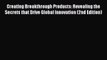 Read Creating Breakthrough Products: Revealing the Secrets that Drive Global Innovation (2nd