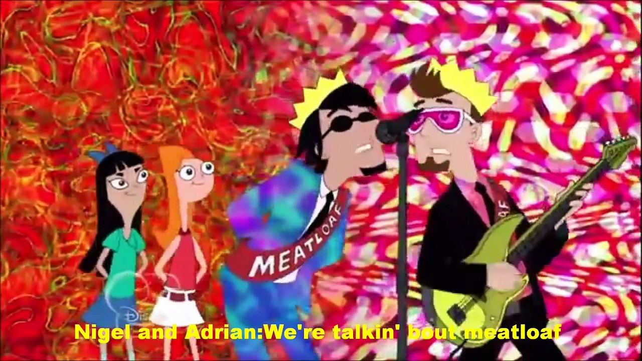 Phineas and Ferb-Meatloaf Lyrics