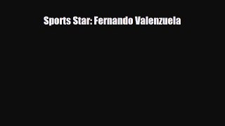 PDF Sports Star: Fernando Valenzuela Free Books