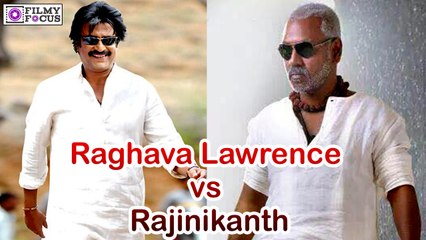 Raghava Lawrence vs Rajinikanth on Cards? | filmyfocus.com
