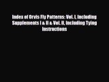 Download Index of Orvis Fly Patterns: Vol. I Including Supplements I & II & Vol. II Including