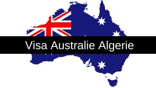 Visa Australie Algérie فيزا أستراليا للجزائريين