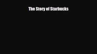 Read ‪The Story of Starbucks Ebook Free