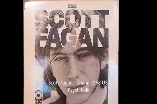 Scott Fagan Crying 1968 US Psych Folk