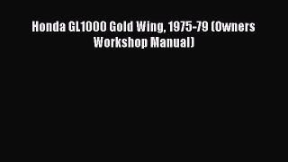 Read Honda GL1000 Gold Wing 1975-79 (Owners Workshop Manual) Ebook Free