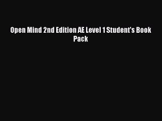Read Open Mind 2nd Edition AE Level 1 Student's Book Pack Ebook Free