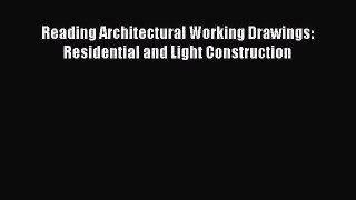 [Download] Reading Architectural Working Drawings: Residential and Light Construction# [PDF]