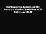 Download Fine Woodworking: Design Book 3 (558 Photographs of the Best Work in Wood by 540 Craftspeople)