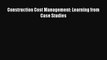 [PDF] Construction Cost Management: Learning from Case Studies# [Read] Full Ebook