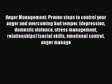 PDF Anger Management: Proven steps to control your anger and overcoming bad temper. (depression