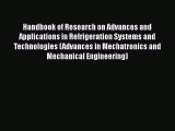 [Download] Handbook of Research on Advances and Applications in Refrigeration Systems and Technologies#