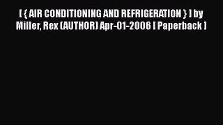 [PDF] [ { AIR CONDITIONING AND REFRIGERATION } ] by Miller Rex (AUTHOR) Apr-01-2006 [ Paperback