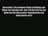 Read Aerocrafter: The Complete Guide to Building and Flying Your Own Aircraft : Over 700 Aircraft