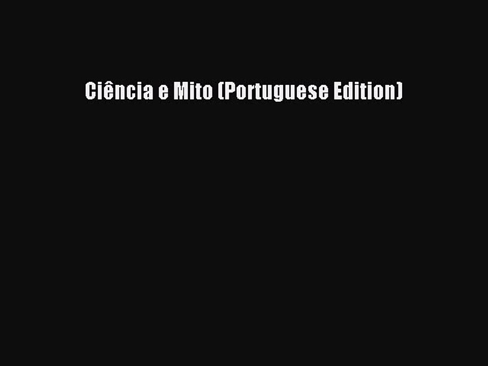 Read Ciência e Mito (Portuguese Edition) Ebook Free