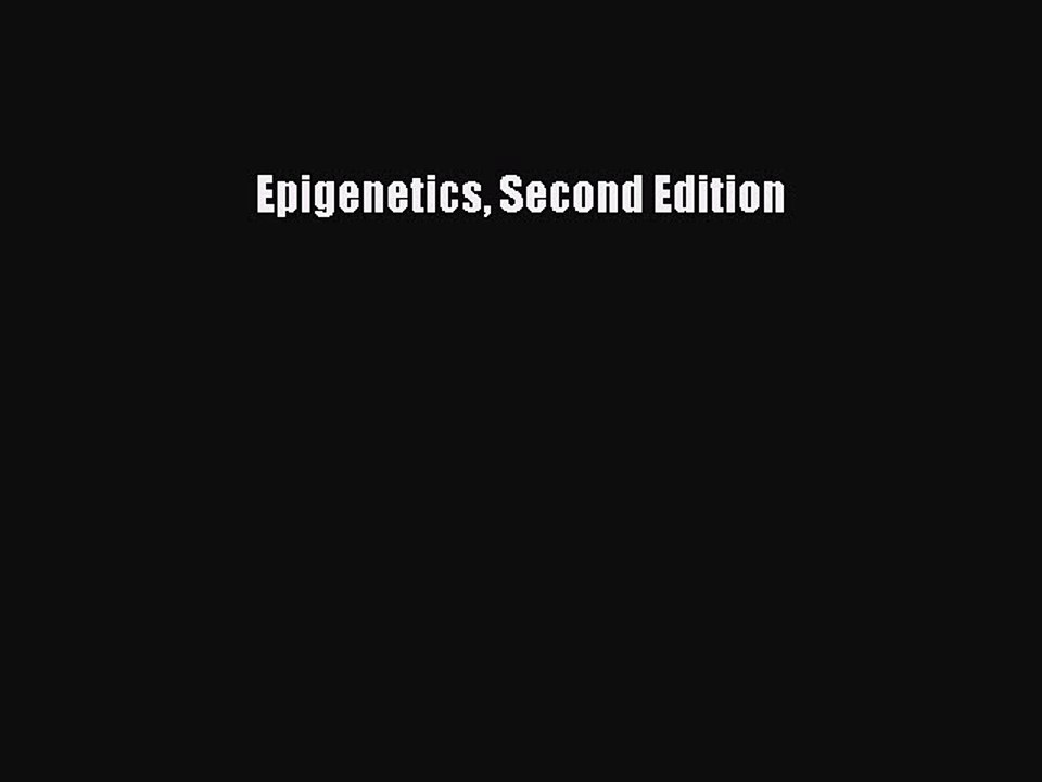 Read Epigenetics Second Edition Ebook Free