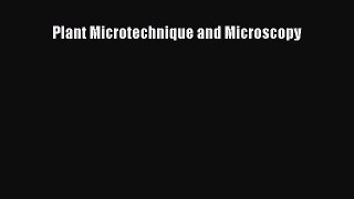 Read Plant Microtechnique and Microscopy PDF Free