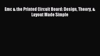 Read Emc & the Printed Circuit Board: Design Theory & Layout Made Simple Ebook Free