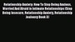 PDF Relationship Anxiety: How To Stop Being Anxious Worried And Afraid in Intimate Relationships