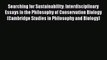 Read Searching for Sustainability: Interdisciplinary Essays in the Philosophy of Conservation