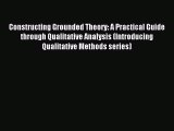 Read Constructing Grounded Theory: A Practical Guide through Qualitative Analysis (Introducing