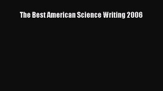 Read The Best American Science Writing 2006 Ebook Free