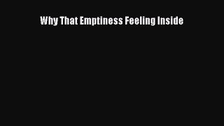Download Why That Emptiness Feeling Inside  Read Online