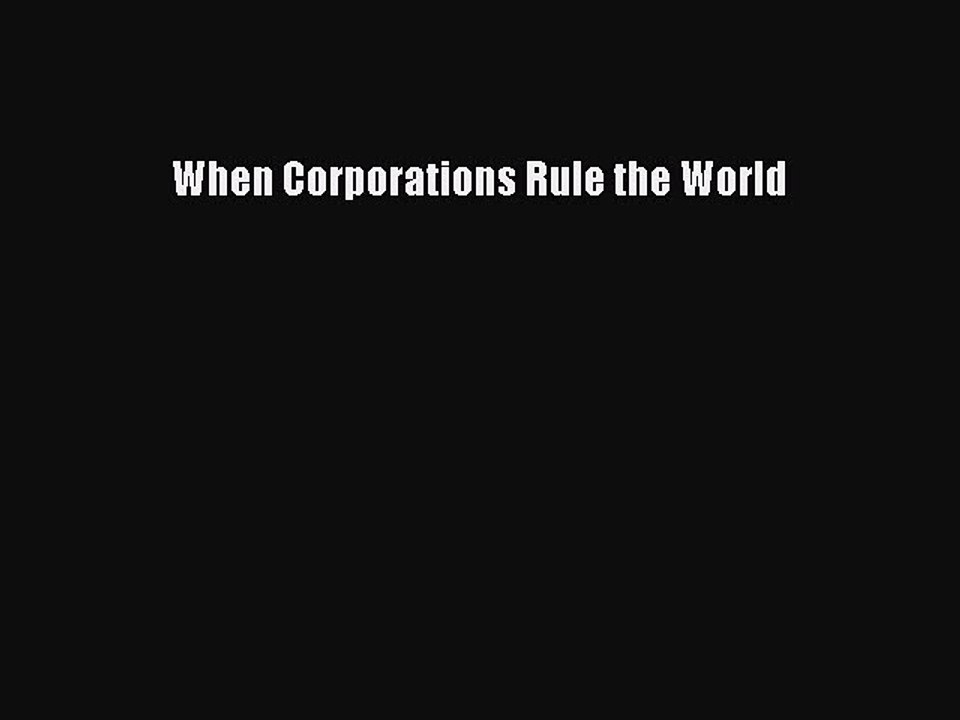 Read When Corporations Rule the World Ebook Free