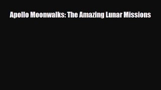 Download ‪Apollo Moonwalks: The Amazing Lunar Missions PDF Online