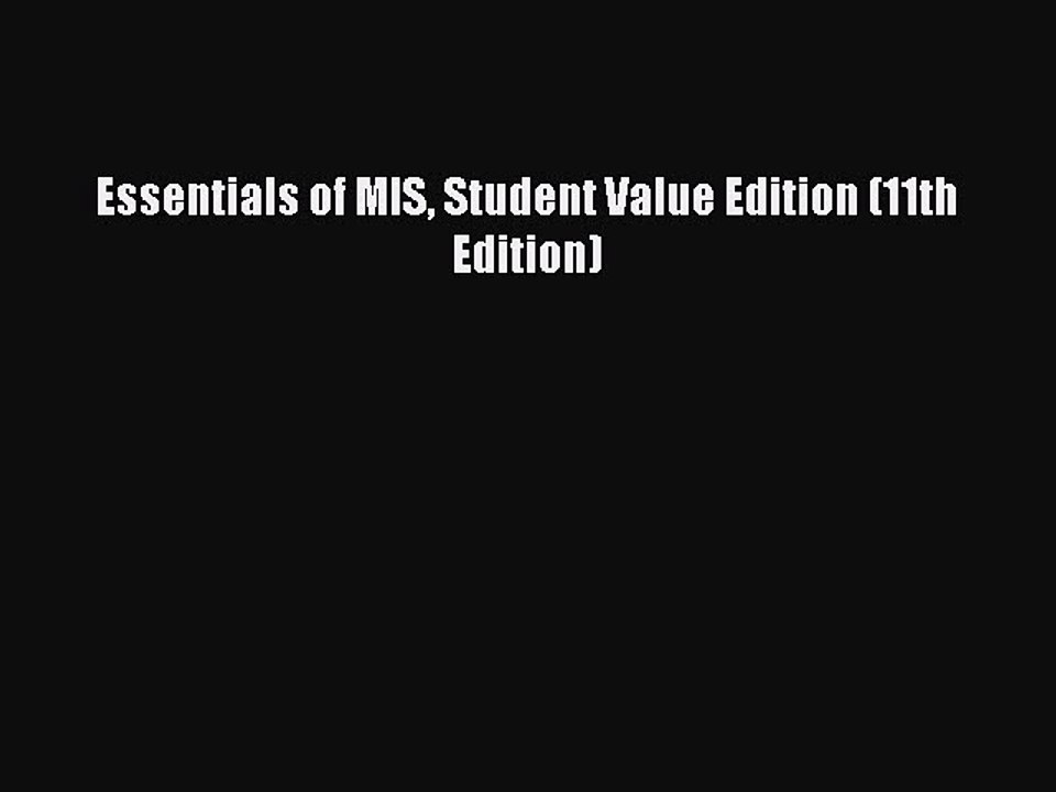 Download Essentials of MIS Student Value Edition (11th Edition) PDF Free