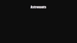 Read ‪Astronauts Ebook Free