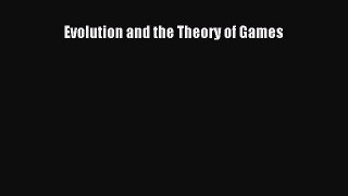 Read Evolution and the Theory of Games Ebook Free
