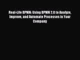 Download Real-Life BPMN: Using BPMN 2.0 to Analyze Improve and Automate Processes in Your Company