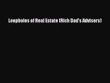 Download Loopholes of Real Estate (Rich Dad's Advisors) Ebook Free