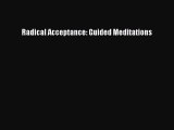 Read Radical Acceptance: Guided Meditations Ebook Free