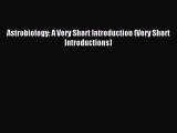 Read Astrobiology: A Very Short Introduction (Very Short Introductions) Ebook Free