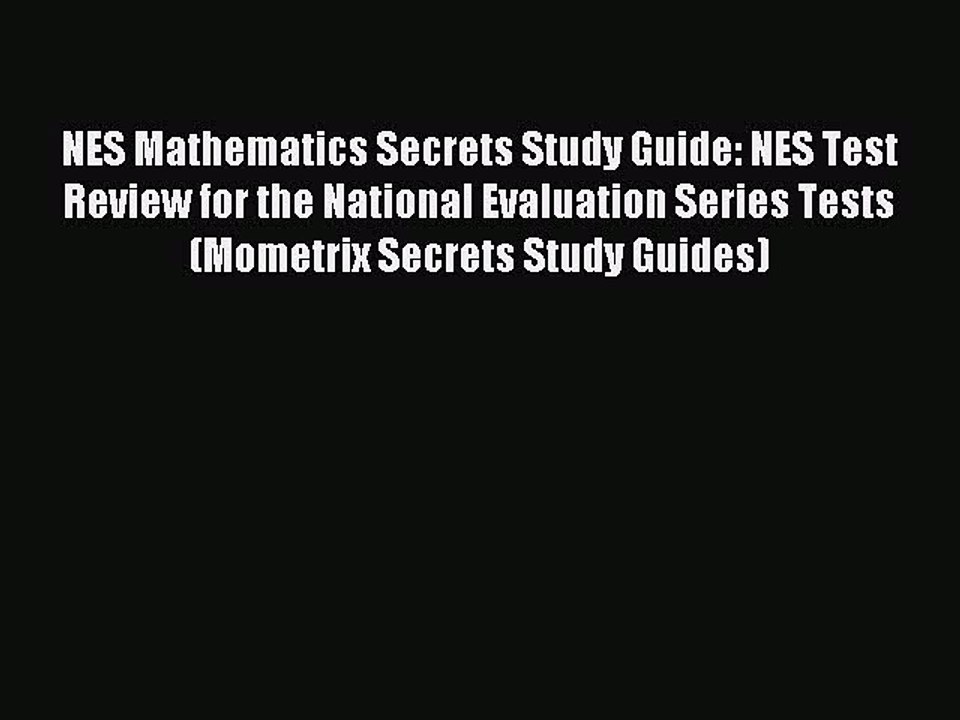 Read NES Mathematics Secrets Study Guide: NES Test Review for the National Evaluation Series