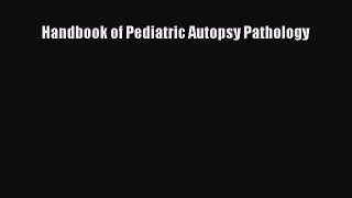 Download Handbook of Pediatric Autopsy Pathology PDF Free