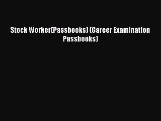 Download Stock Worker(Passbooks) (Career Examination Passbooks) Ebook Free