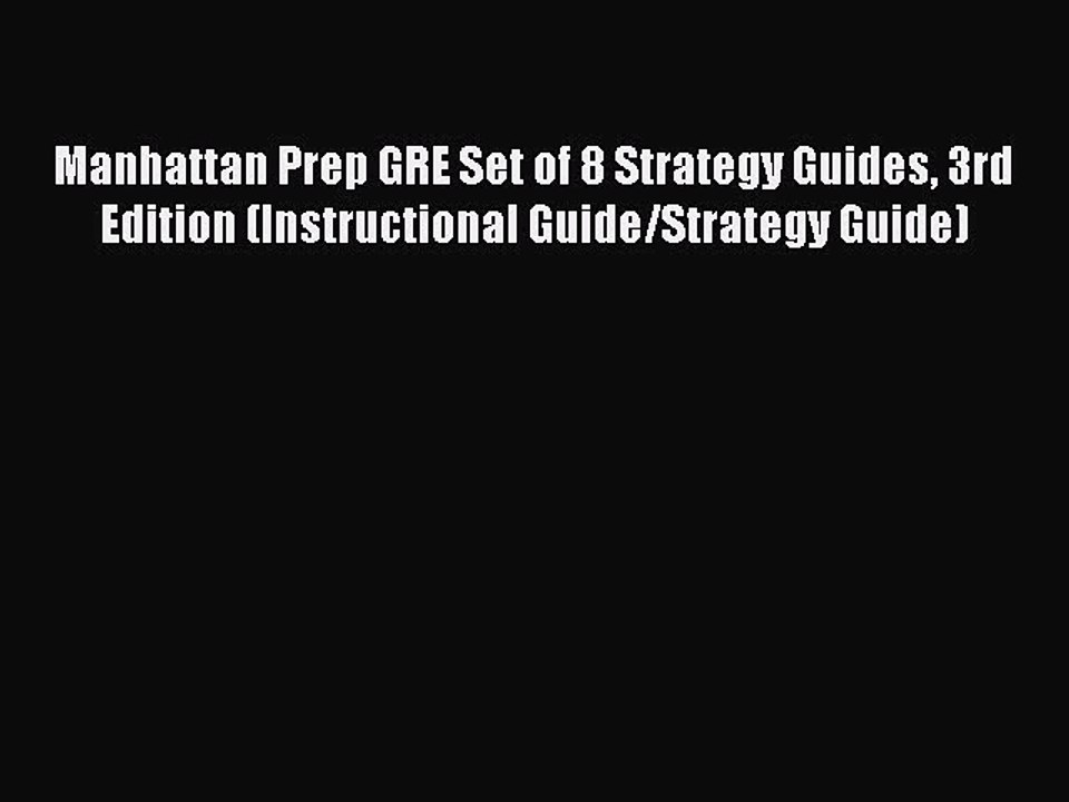 Download Manhattan Prep GRE Set of 8 Strategy Guides 3rd Edition (Instructional Guide/Strategy