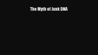 Read The Myth of Junk DNA Ebook Free