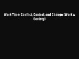 Download Work Time: Conflict Control and Change (Work & Society) Ebook Free